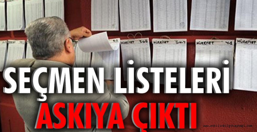 Seçmen listeleri askıya çıktı