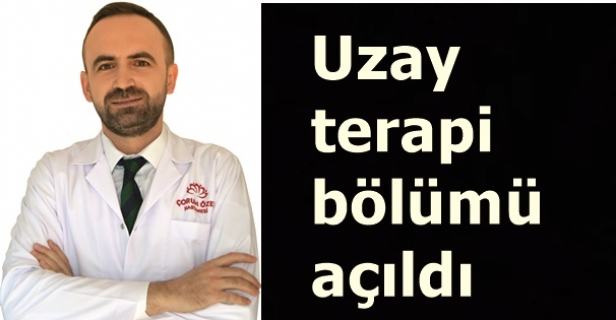 Uzay terapi bölümü açıldı