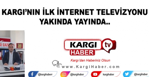 Kargı’nın ilk internet televizyonu yakında yayında