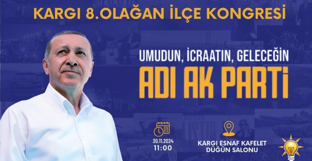 AK Parti Kargı 8. Olağan İlçe Kongresi 30 Kasımda